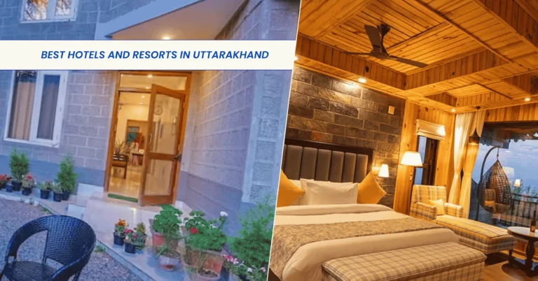 Best Hotels & Resorts in Uttarakhand (2026 Guide)